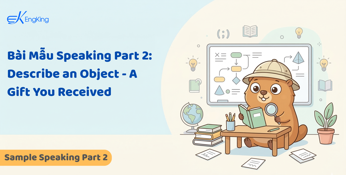 Bài Mẫu Speaking Part 2: Describe an Object - A Gift You Received