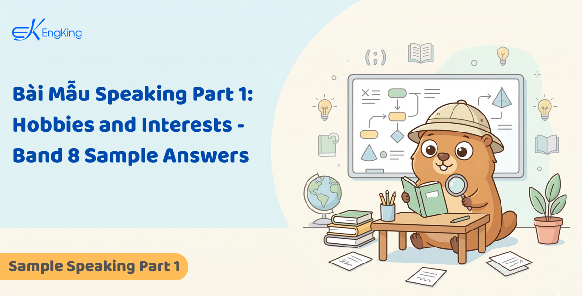 Bài Mẫu Speaking Part 1: Hobbies and Interests - Band 8 Sample Answers